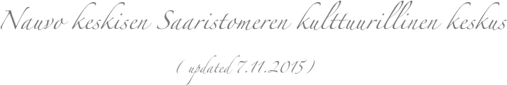 Nauvo keskisen Saaristomeren kulttuurillinen keskus
                                    ( updated 7.11.2015)